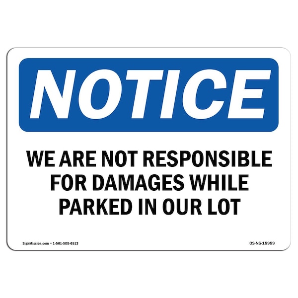 OSHA Notice Sign, 3.5" Height, We Are Not Responsible For Damages While Sign, Landscape, 10PK
